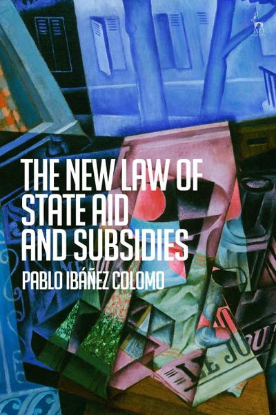 The New Law of State Aid and Subsidies