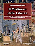 Il Medioevo delle Libertà