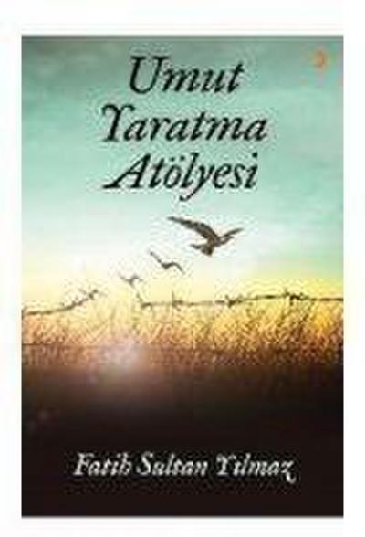 Umut Yaratma Atölyesi