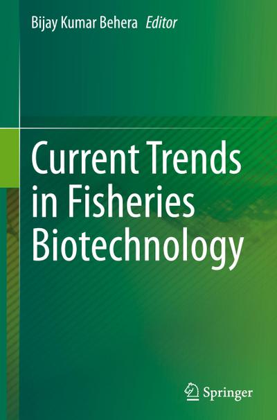Current Trends in Fisheries Biotechnology