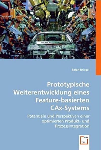Prototypische Weiterentwicklung eines Feature-basierten CAx-Systems