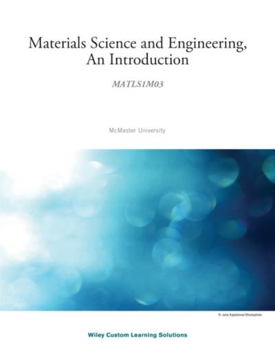 Materials Science and Engineering: An Introduction, 10e E-Text for McMaster University (WCS CAN)