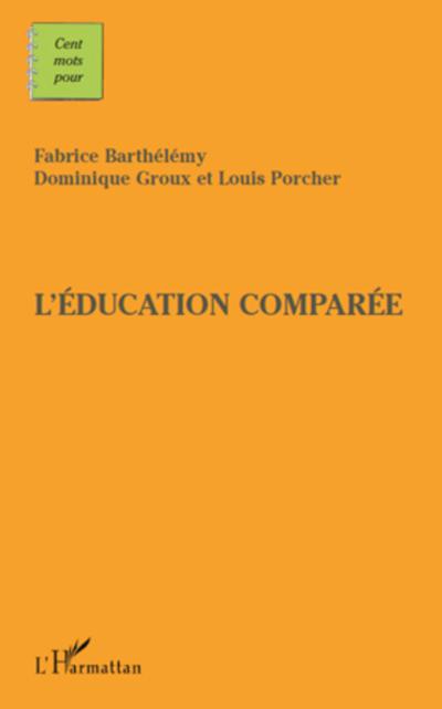 Cents mots pour l’éducation comparée