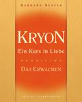 Kryon 01. Ein Kurs in Liebe - Das Erwachen
