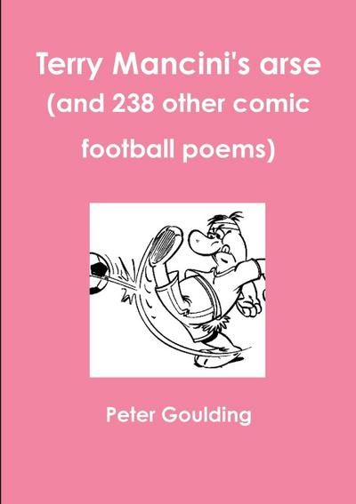 Terry Mancini’s arse (and 238 other comic football poems)