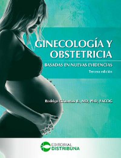Ginecología y Obstetricia Basadas en Nuevas Evidencias. Tercera Edición