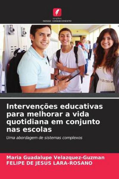Intervenções educativas para melhorar a vida quotidiana em conjunto nas escolas