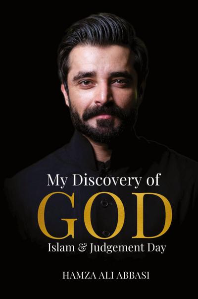 My Discovery of God, Islam & Judgment Day