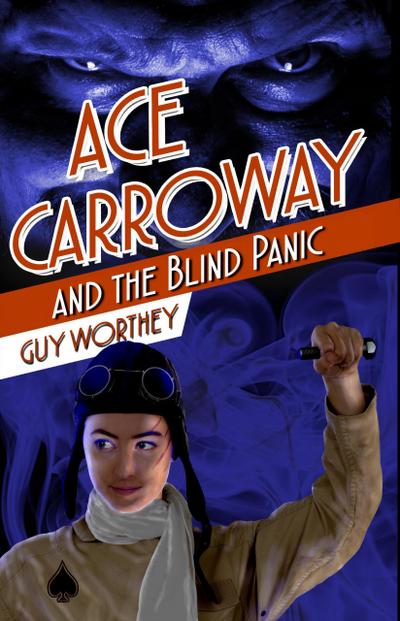 Ace Carroway and the Blind Panic (The Adventures of Ace Carroway, #8)