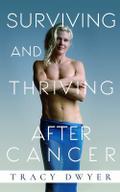 Surviving and Thriving After Cancer