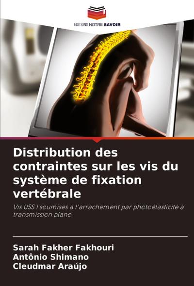 Distribution des contraintes sur les vis du système de fixation vertébrale