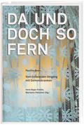 Da und doch so fern
