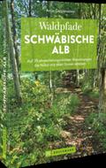 Waldpfade Schwäbische Alb