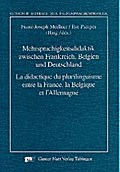 Mehrsprachigkeitsdidaktik zwischen Frankreich, Belgien und Deutschland/La didactique du plurilinguisme entre la France, la Belgique et L’Allemagne
