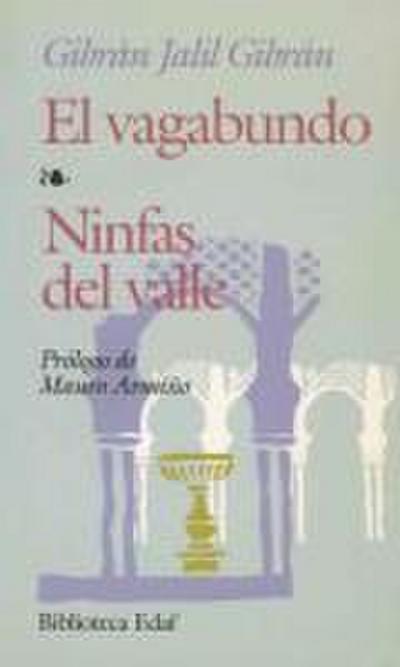 El vagabundo ; Ninfas del valle