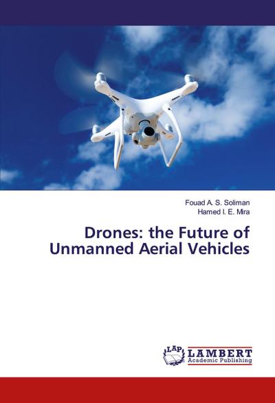 Drones: the Future of Unmanned Aerial Vehicles