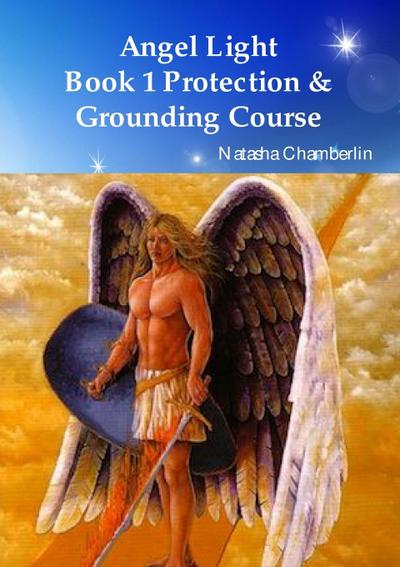 Angel Light’s Protection & Grounding Course