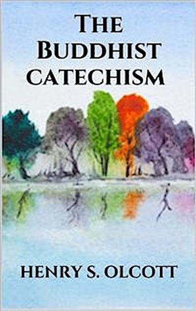 The Buddhist catechism