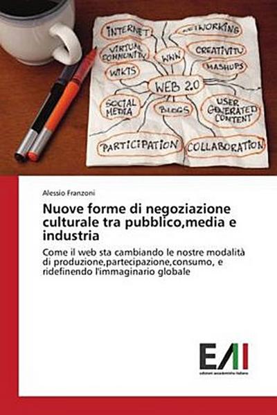 Nuove forme di negoziazione culturale tra pubblico,media e industria