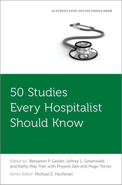 50 Studies Every Hospitalist Should Know