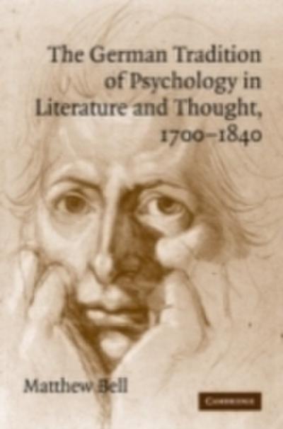 German Tradition of Psychology in Literature and Thought, 1700-1840