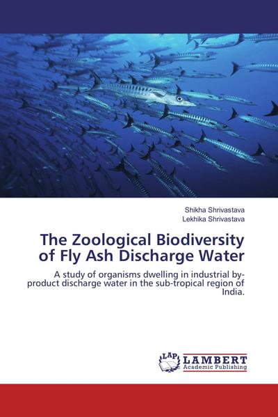 The Zoological Biodiversity of Fly Ash Discharge Water