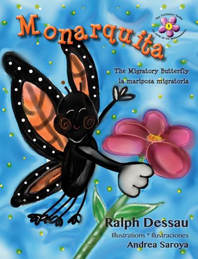Monarquita: the Migratory Butterfly * la mariposa migratoria