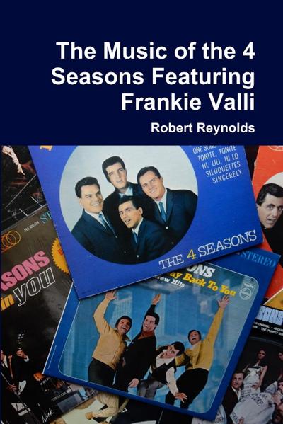 The Music of the 4  Seasons Featuring Frankie Valli
