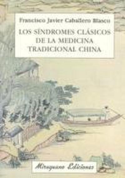 Los síndromes clásicos de la medicina tradicional china