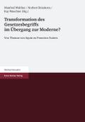 Transformation des Gesetzesbegriffs im Übergang zur Moderne?