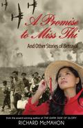 Promise to Miss Thi: And Other Stories of Betrayal