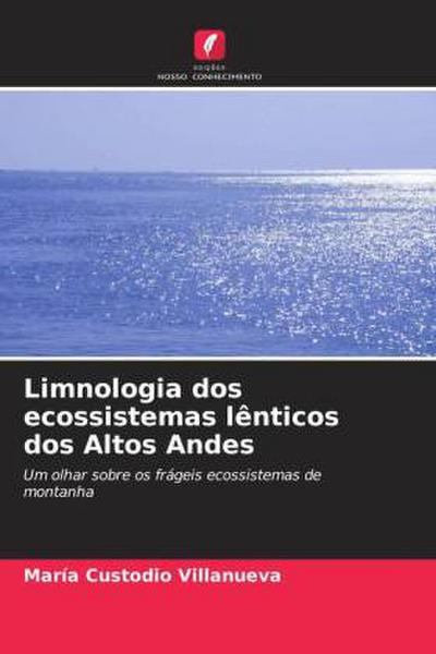 Limnologia dos ecossistemas lênticos dos Altos Andes