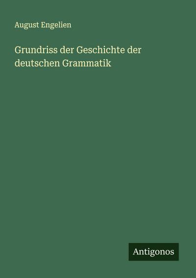 Grundriss der Geschichte der deutschen Grammatik