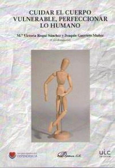 Cuidar el cuerpo vulnerable, perfeccionar lo humano