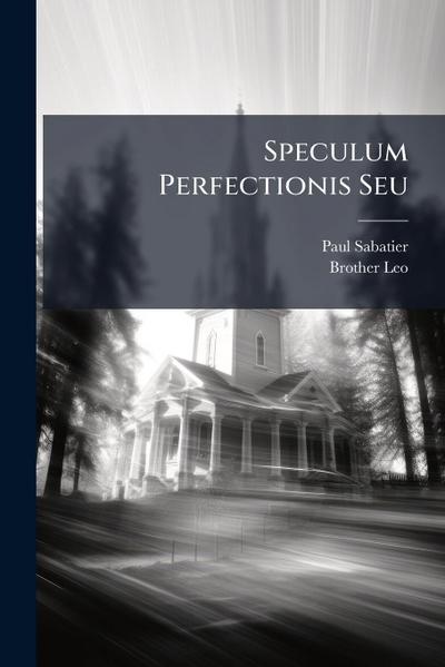 Speculum Perfectionis Seu