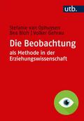 Die Beobachtung als Methode in der Erziehungswissenschaft