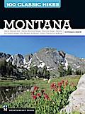 100 Classic Hikes: Montana