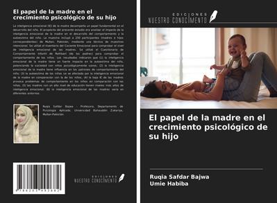 El papel de la madre en el crecimiento psicológico de su hijo