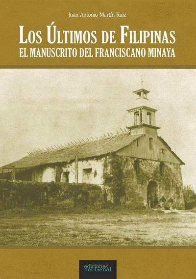 Los últimos de Filipinas : el manuscrito del Franciscano Minaya