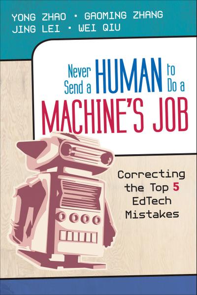 Never Send a Human to Do a Machine’s Job