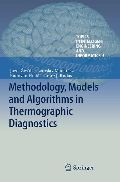 Methodology, Models and Algorithms in Thermographic Diagnostics