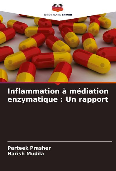 Inflammation à médiation enzymatique : Un rapport