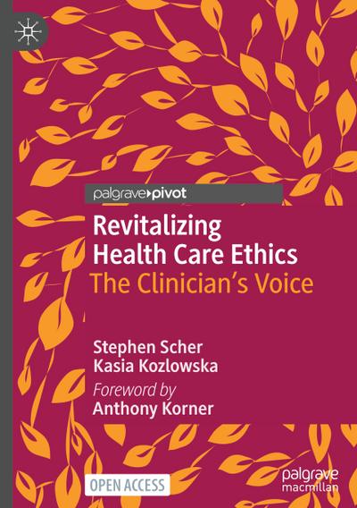 Revitalizing Health Care Ethics
