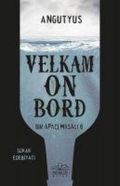 Velkam on Bord - Bir Apaci Masali 6