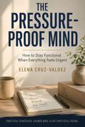 The Pressure-Proof Mind