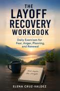 The Layoff Recovery Workbook