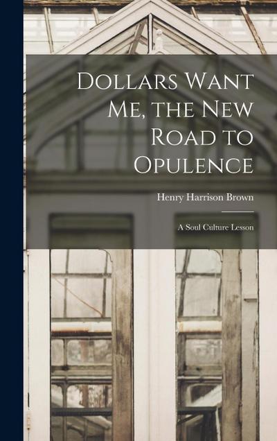Dollars Want Me, the new Road to Opulence: A Soul Culture Lesson