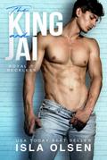 The King and Jai (Royal & Reckless, #1)