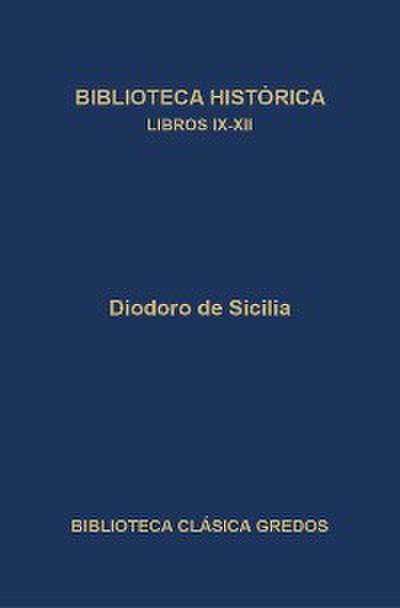 Biblioteca histórica. Libros IX-XII.