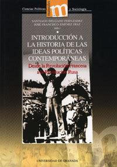 Introducción a la historia de las ideas políticas contemporáneas : desde la Revolución Francesa a la Revolución Rusa